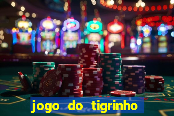 jogo do tigrinho com deposito de 5 reais